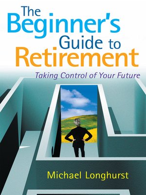 cover image of The Beginner's Guide to Retirement – Take Control of Your Future